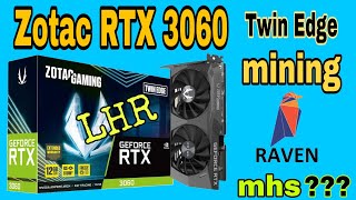 Zotac RTX 3060 Twin Edge (LHR) V.2 Mining Raven coin at Nicehash Miner