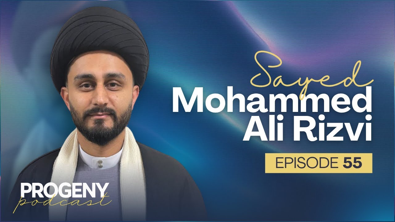 The Importance of Fatimiya - Sayed Muhammed Ali Rizvi | Progeny Podcast ...