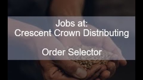 Job: Order Selector at Crescent Crown Distributing