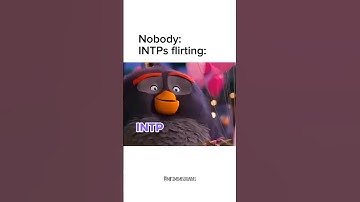 How do INTPs flirt? 😆 #intp #fyp  #mbtimemes #esfj | MBTI memes