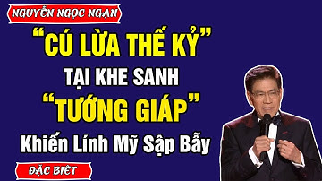 “Cú Lừa Thế Kỷ” Tại Khe Sanh – Tướng Giáp Khiến Lính Mỹ Sập Bẫy