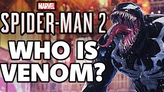 What You Should Know About Venoms Lore - Before You Play Marvels Spider - Man 2