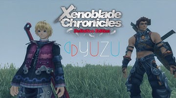Yuzu EA 1526 | Xenoblade Chronicles Definitive Edition HD 60FPS | Switch Emulator Gameplay