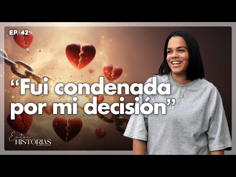 Jany Ponciano: I was condemned for my decision | #EntreHistoriasPodcast