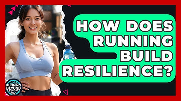 How Does Running Build Resilience? - Running Beyond Limits