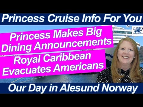 CRUISE NEWS! HUGE PRINCESS DINING ANNOUNCEMENTS ROYAL CARIBBEAN EVACUATES AMERICANS FROM ISRAEL