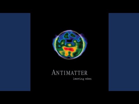 Leaving Eden - Antimatter