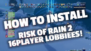 How to install the Risk of Rain 2 16 Player Lobbies Mod easily! How to install the Risk of Rain 2 16 Player Lobbies Mod easily!