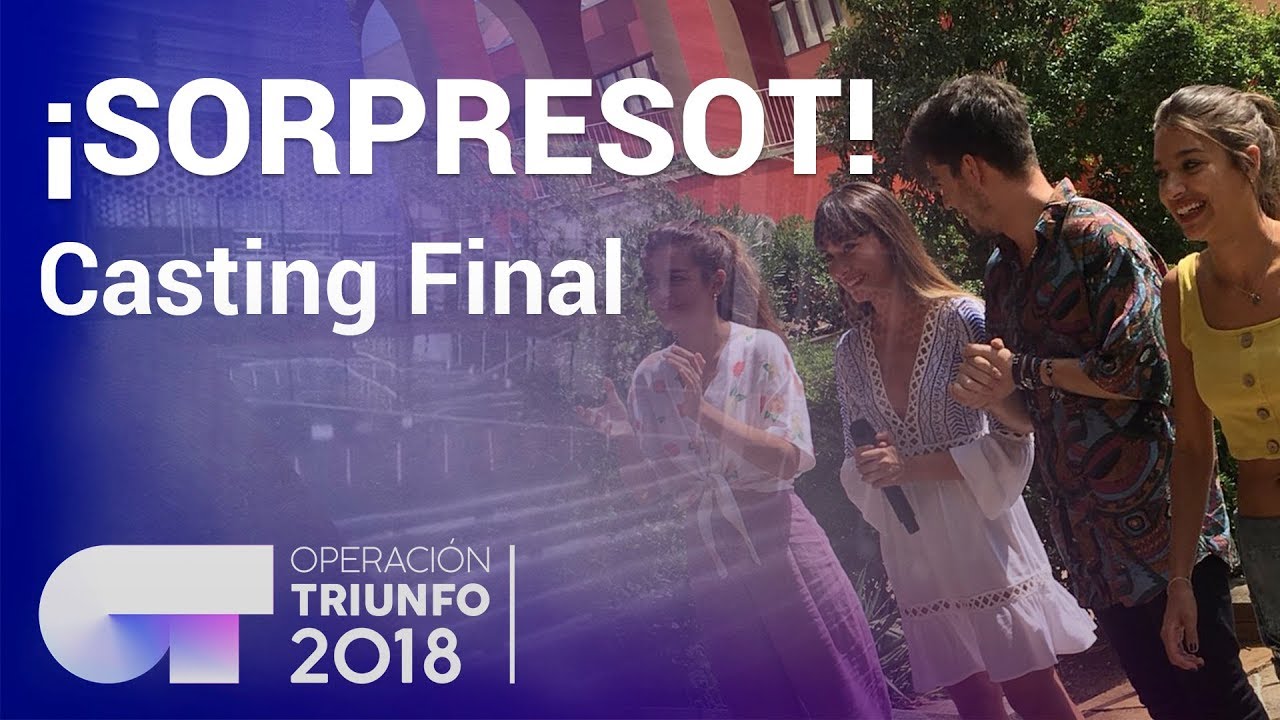 ¡SorpresOT! | Casting Final OT 2018