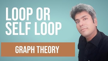 04 Loop or Self loop l graph theory full course l loop in graph theory