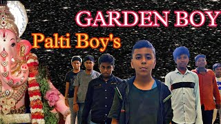 GARDEN BOY’S || 15 th Year Celebration ||Palti Boys ||