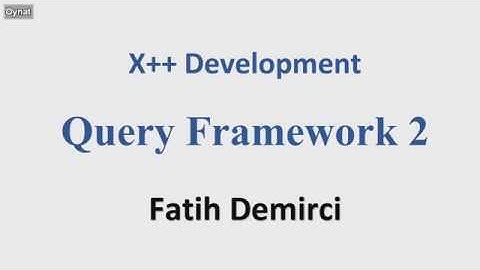 X++ Development : Query Framework 2
