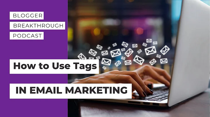 BBP 095 How to Use Tags in Email Marketing with Al...