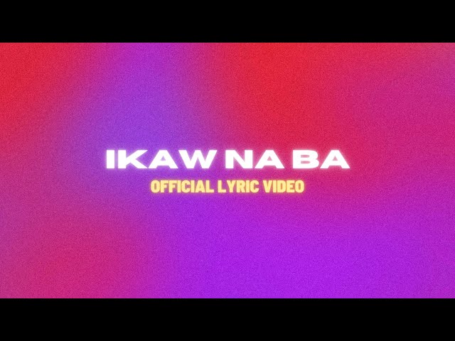 Le John - Ikaw Na Ba (Official Lyric Video) class=