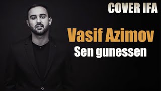 Vasif Azimov - Sen Gunessen (2022) COVER IFA