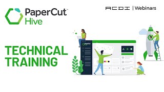 PaperCut Hive | Technical Training