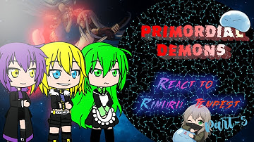 Primordial Demons React to Rimuru Tempest  |Part-5|  GCRV
