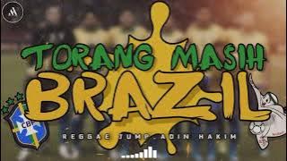 LAGU ACARA REMIX - TORANG BRAZIL _ REAGE JUMP MIX BY ADIN HAKIM