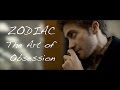 Zodiac  the art of obsession
