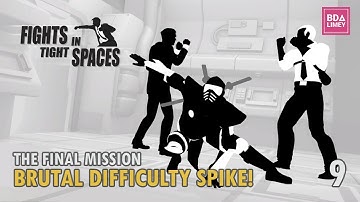The Final Mission! | Fights in Tight Spaces | Episode 9