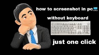 how to take a screenshot in pc without  keyboard 2017