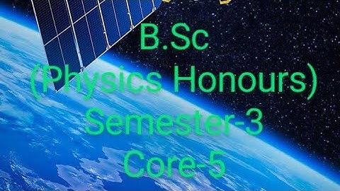 Question Paper of B.Sc Physics honours sem -3 Core 5 VBU 2017-20