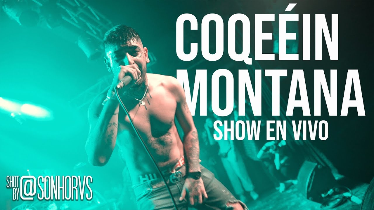COQEÉIN MONTANA | SHOW EN VIVO | Shot by @Sonhorvs