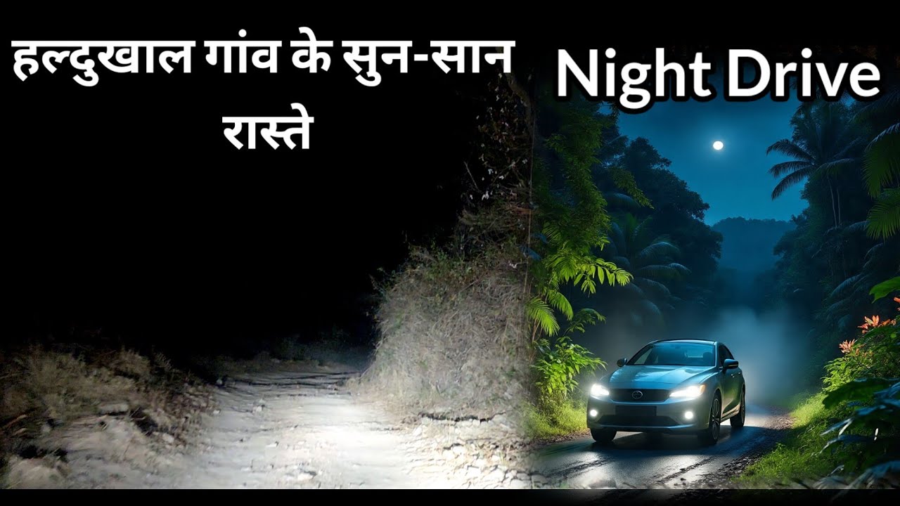 Night Drive Haldukhal पौडी गढ़वाल