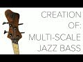 Multi-Scale Bass Guitar Build; Part 2/3