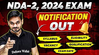 UPSC NDA-2, 2024 Official Notification Out | NDA Notification | Age Limit | Eligibility | Discussion