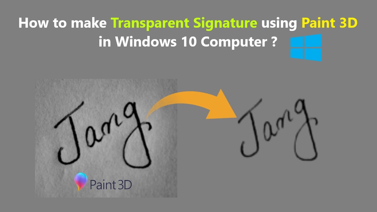 How to make Transparent Signature using Paint 3D in Windows 10 Computer ? 