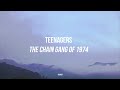 Teenagers - The Chain Gang of 1974 (Subtitulada)