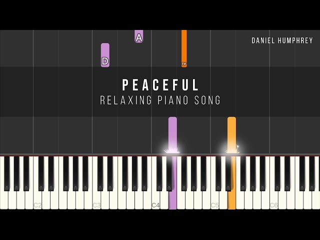 Relaxing Piano Song - Peaceful (Piano Tutorial) - Daniel Humphrey