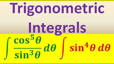 Trigonometric Integrals (Part 2 of 4): Powers of  sine & cosine
