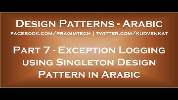 Exception Logging using Singleton Design Pattern in arabic