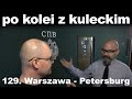 Po kolei z kuleckim  odcinek 129  warszawapetersburg