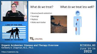 Dr. Kimberly Chapman- Organic Acidemia: Disease and Therapy Overview