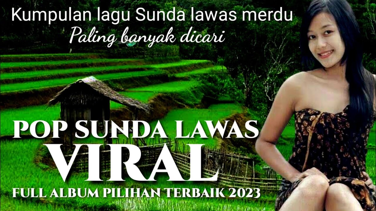 kumpulan lagu pop Sunda lawas viral full album pilihan terbaik enak di ...