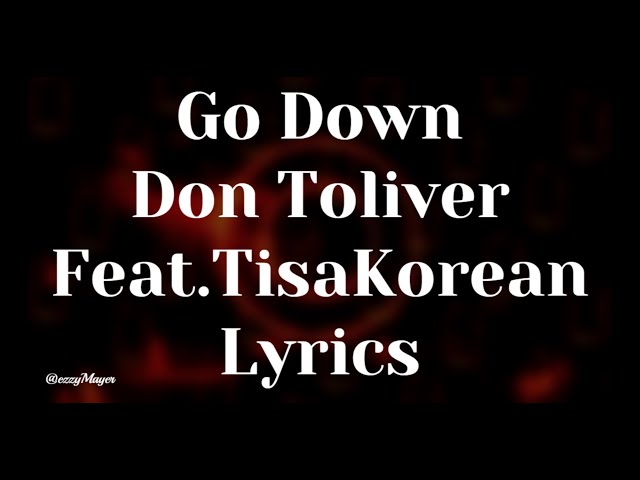 Don Toliver - Go Down Feat. TisaKorean( Lyrics )