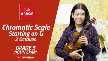 ABRSM : Grade 5 | Chromatic Scale - Starting on G - 2 Octaves | Violin Exam