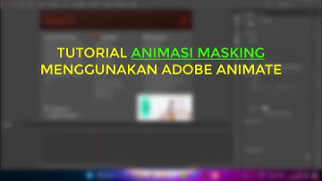 TUTORIAL ANIMASI MASKING DENGAN ADOBE ANIMATE