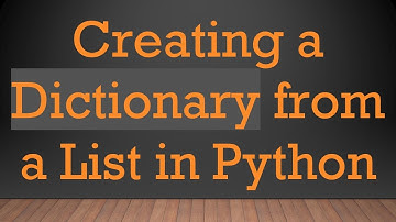 Creating a Dictionary from a List in Python