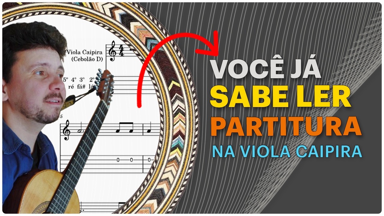 Como ler PARTITURA na VIOLA CAIPIRA: O segredo para solar e pontear
