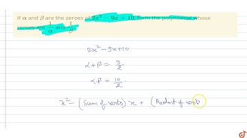 If `alpha` and `beta` are the zeroes of `2x^2-9x+10`, form the polynomial whose zeroes are `1/(...
