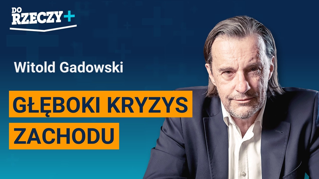 Miniatura: Gadowski: Głęboki kryzys Zachodu