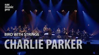 Charlie Parker - Bird with strings 2019