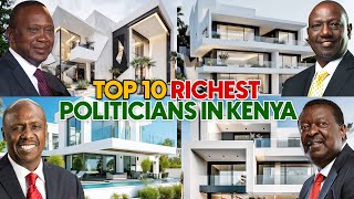 Top 10 Richest Politicians In Kenya 2026