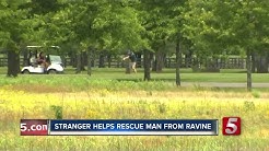 Strangers help man trapped in ravine after hearing cries for help from a distance