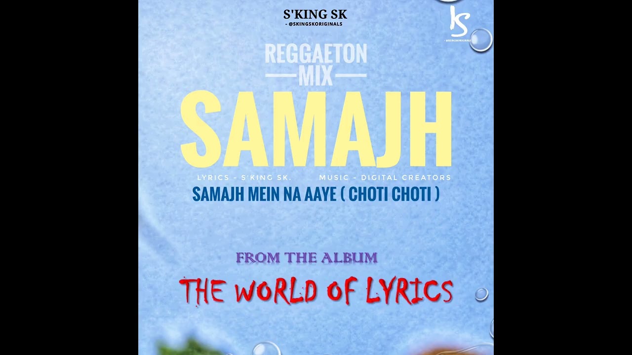 Samajh Mein Na Aaye ( Reggaeton Mix) - S'King SK 