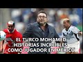 ANÉCDOTAS del TURCO MOHAMED como JUGADOR en MÉXICO: partido con MARADONA, la BALANZA y la DIETA.